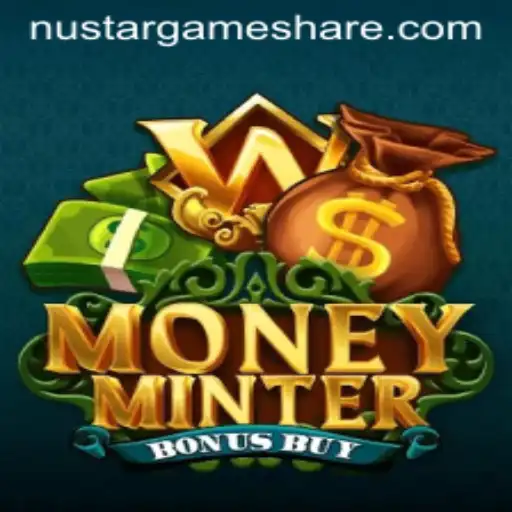 Exploring the Thrills of MoneyMinterBonusBuy by NUSTAR GAME